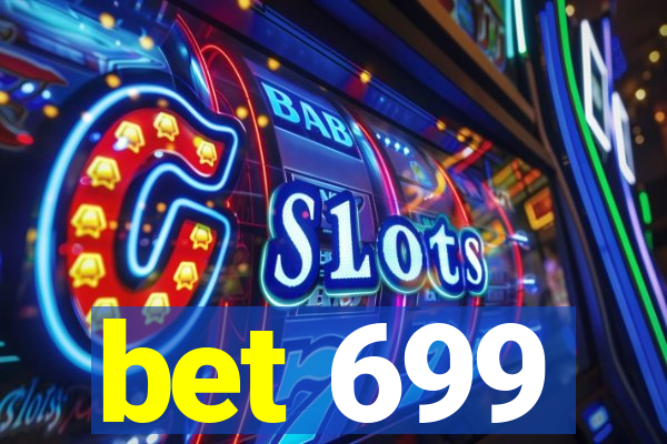 bet 699